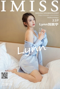【IMiss-爱蜜社】2021.05.28 Vol.597 Lynn刘奕宁 [33P-285MB]