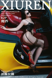 【XiuRen-秀人网】2025.12.31 No.11179 南乔 [82P-1.17GB]